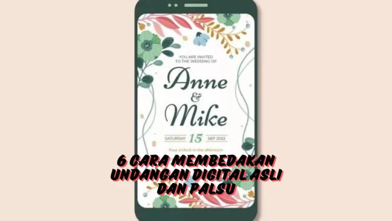 6 Cara Membedakan Undangan Digital Asli dan Palsu