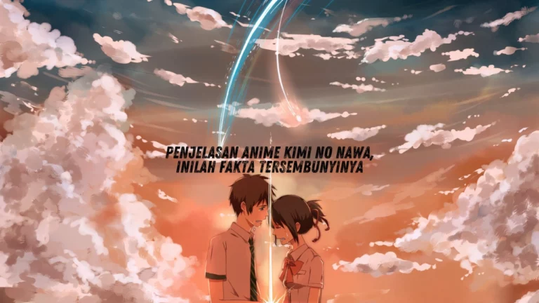 Penjelasan Anime Kimi No Nawa, Inilah Fakta Tersembunyinya