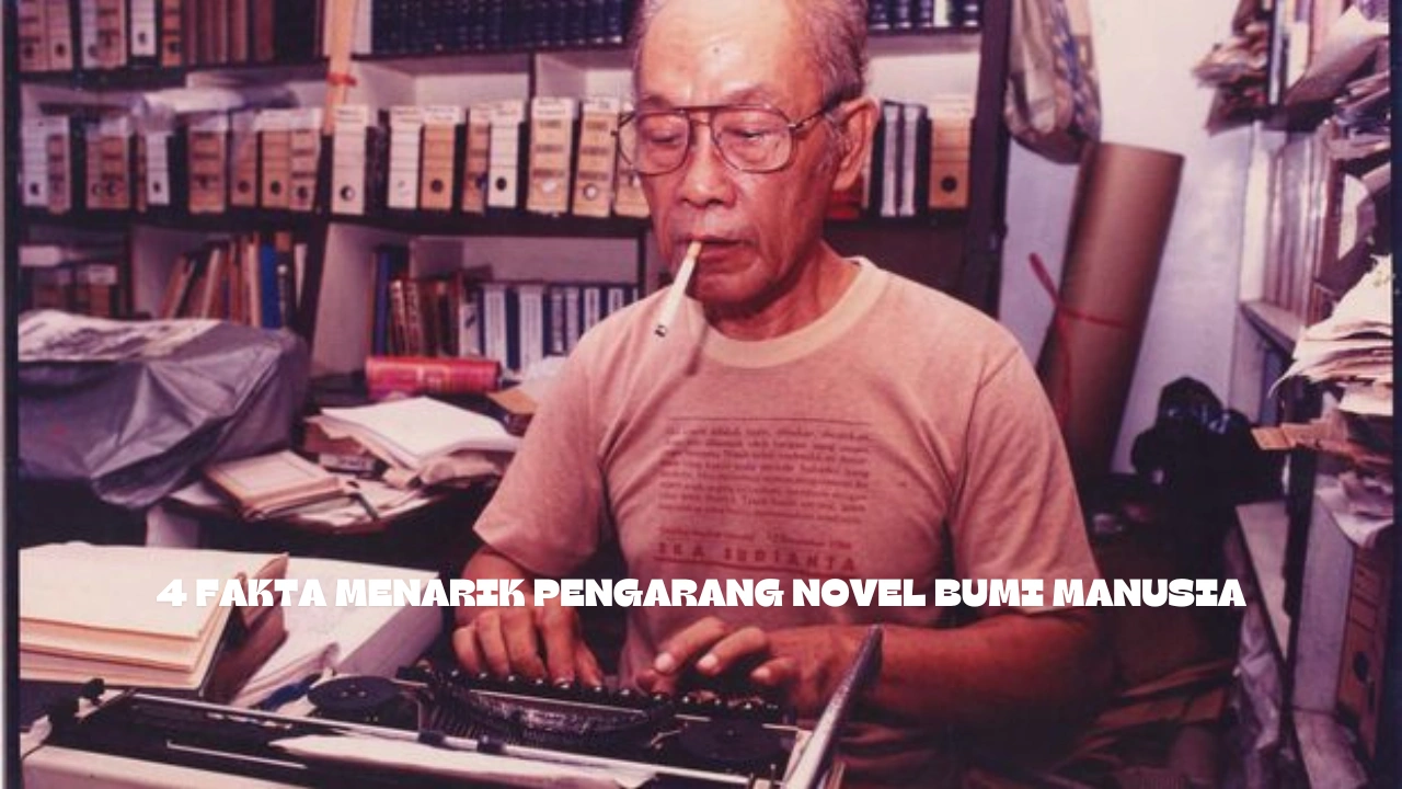 Pengarang-Novel-Bumi-Manusia