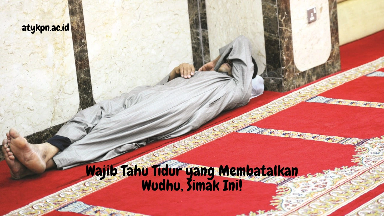 Tidur-yang-Membatalkan-Wudhu