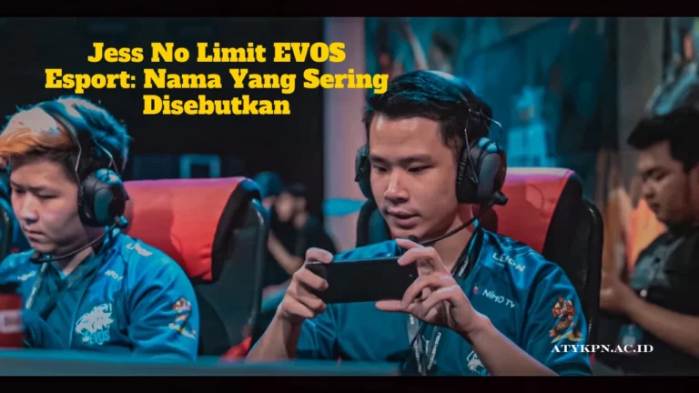 Jess No Limit EVOS Esport: Nama Yang Sering Disebutkan